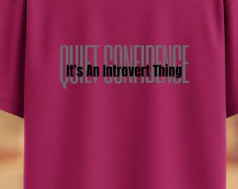 Camiseta unisex minimalista, introvertida, tranquila y segura