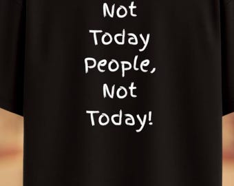 Camiseta unisex divertida - Hoy no, gente, Hoy no - Camiseta de regalo con humor sarcástico, camiseta gráfica introvertida, camiseta con cita sarcástica, ropa informal