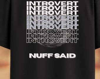 Camiseta "Introvert Nuff Said" / Camiseta minimalista para introvertidos, camiseta "Tranquila y segura", camiseta gráfica sencilla, ropa para introvertidos