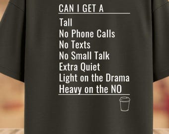 ¿Puedo conseguir una camiseta alta sin llamadas, sin mensajes, sin charlas informales...? Pedir café para introvertidos