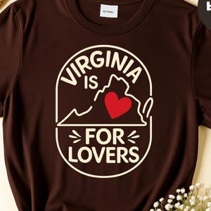 Virginia is for Lovers Shirt, Retro Virginia Pride Tee, Romantic Travel Shirt, Gift for Couples, Virginia State Map, USA Road Trip Souvenir