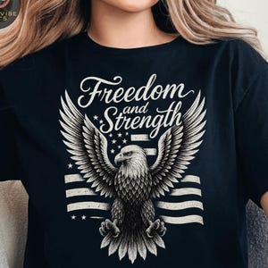 Freedom and Strength Eagle Shirt, Patriotic USA Bald Eagle Design, 4th of July Graphic Tee, Independence Day USA Pride Apparel