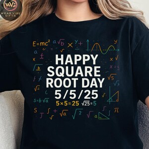 Square Root Day 2025 Tee, 5/5/25 Math Shirt, Square Root Humor, Funny Teacher Shirt, Sqrt Day 2025, Educational Math Geek Gift Shirt