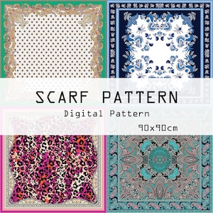 Op de afbeelding: Een digitaal patroonontwerp met vier sjaalpatronen. De sjaals tonen diverse ontwerpen, waaronder stippen, bloemmotieven, dierenprints en paisley-patronen. De tekst "SCARF PATTERN Digital Pattern 90x90cm" wordt weergegeven.