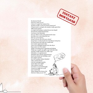 Una poesia unica nel suo genere, accuratamente realizzata e inserita in un biglietto d'auguri scaricabile di dimensioni 5 x 7, ideale per i momenti in cui le giornate sono lunghe e i ritmi davvero frenetici.