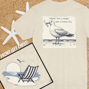 Seagull French Fry Funny Tee, Beachy Coastal Shirt, Nautical Sea Life Apparel, Positive Vibes, Inspirational T-Shirt, Vacation Wear