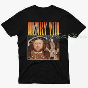 Henry VIII Shirt, King Henry 8th TShirt, 90s Rap Style Print, Hiphop Bootleg T Shirt, Tudors T-Shirt, British History Tee, Funny Royal Gift