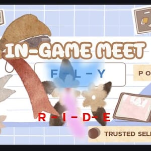 May include: A watercolour illustration with the text "IN-GAME MEET". It features a large bow, stylized animal figures, and the words "FLY", "RIDE", and "POTS". Includes a "TRUSTED SELLER" badge and notebook illustrations.