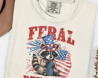 Feral But Free Shirt, Funny Patriotic Raccoon Tee, 4th of July Shirt, Retro America Graphic Tee, Vintage USA Shirt, America Birthday Shirt