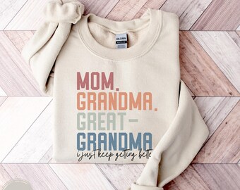 Mom Grandma Great Grandma Sweatshirt, Funny Grandma Sweatshirt, Gift for Grandma, Nana Sweatshirt, Mimi Pullover Gift, Best Grandma Gift