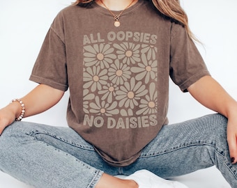 All Oopsies No Daisies Sweatshirt, Retro Floral Graphic, Vintage Aesthetic, Cute Sarcastic Quote, Daisy Pullover, Cat Lover Gift