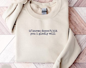 Funny Sarcastic Sweatshirt, Sarcastic Sweatshirt, Viral Quote Sweatshirt, Humor Sweatshirt, Dark Humor, Gift For Her, Trendy Sweatshirt