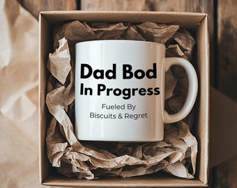 Dad bod in progress fueled by biscuits and regret, Funny Fathers Day Gift for Him, Coffee Lover Dad Mug, Sarcastic Dad Quote Cup,