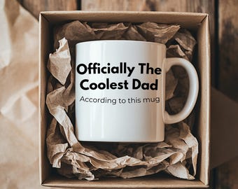 Officially the coolest dad according to this mug, Funny Fathers Day Gift for Him, Coffee Lover Dad Mug, Sarcastic Dad Quote Cup,