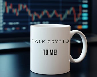 Talk Crypto to Me -Crypto Gifts For Crypto Lovers - Cryptocurrency Trading Gift For Him or Her - Bitcoin Mug - Ethereum Mug - Fun mug gift
