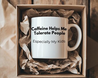 Caffeine helps me tolerate people especially my kids, Funny Fathers Day Gift for Him, Coffee Lover Dad Mug, Sarcastic Dad Quote Cup,