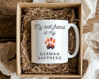 My best friend is my German Shepherd  ,German Shepherd Dog Lover Gift , GSD Coffee Cup , Gift for Dog Mom or Dad ,Cute Pet Owner Mug