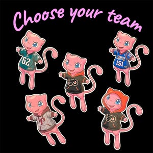 May include: Five pink Mew characters on a black background with the text "Choose your team" in light pink. Each character wears a different sports jersey or hoodie, including Philadelphia Eagles, 76ers, and Flyers themed apparel with logos.