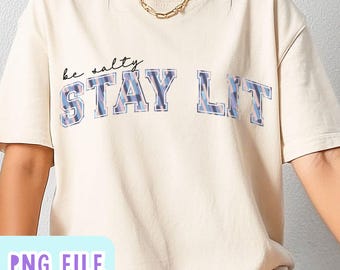 Be Salty Stay Lit Matthew 5:13-14 PNG, Christian Shirt Design, Salty Digital File, Religious Digital Download, Christian Sublimation Design