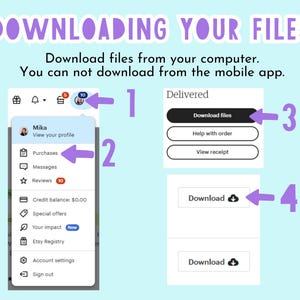 May include: A light blue graphic with the text "DOWNLOADING YOUR FILES". It shows the steps to download files from a computer, including selecting "Purchases" and clicking the "Download" button. The image also shows the Etsy profile menu.