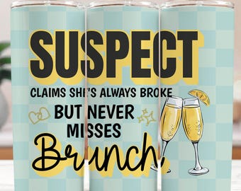 Suspect Claims Brunch Funny Sarcastic Mom 20oz Tumbler Wrap, Retro Sublimation Design Digital Download Tumbler PNG, Sarcastic Mom PNG Wrap