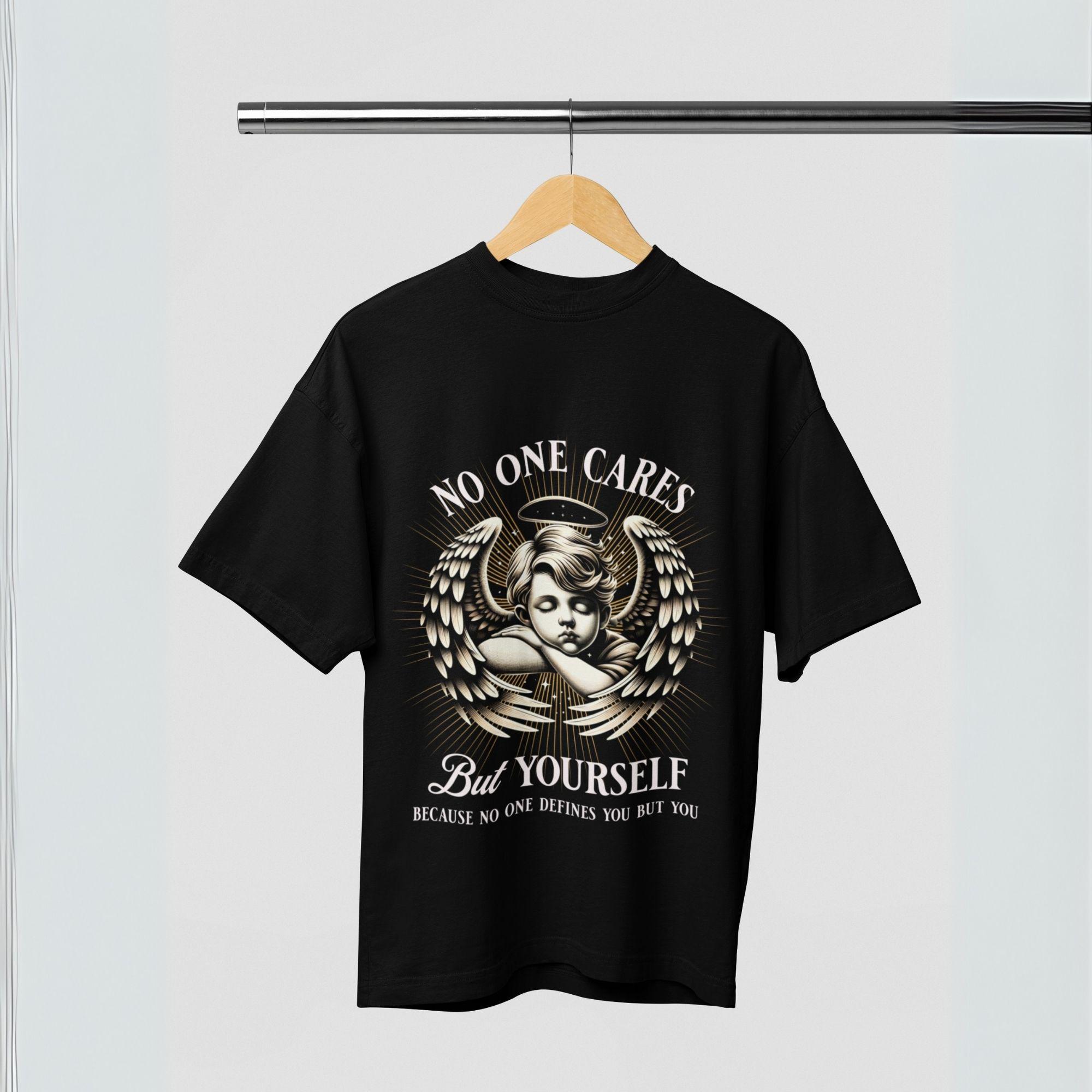 No One Cares But Yourself Quote T-Shirt, Oversized Motivational Tee, Unisex Angel Graphic Tee, Angelic Design Streetwear, Valentine Day Gift