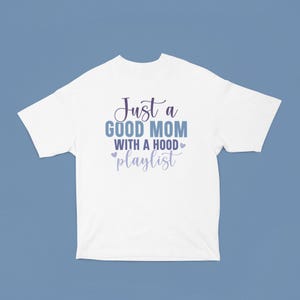 Nur eine gute Mutter mit einer Kapuzen-Playlist, tolle Mutter, Muttertags-T-Shirt, glücklicher Muttertag, Muttergeschenk, glückliches Muttertags-T-Shirt, Muttertagsgeschenk