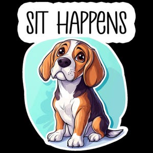 Funny Dog Stickers - &quot;Sit Happens&quot; | Cute, Humorous Waterproof Vinyl Stickers for Dog Lovers, Pet Owners & Gifts