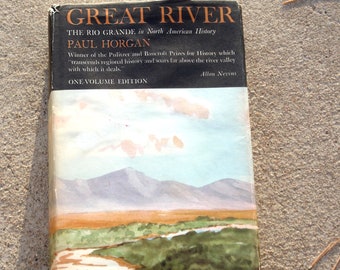 Vintage Hard Cover Book - The Great River by Paul Horgan, May 1971 One Volume Edition