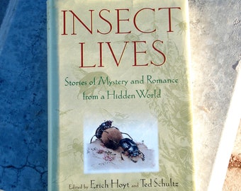 Vintage Book - Insect Lives, Hoyt & Schultz Editors, 1999