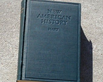 Antique Textbook - New American History by A.B. Hart, LL.D., Harvard University, 1917