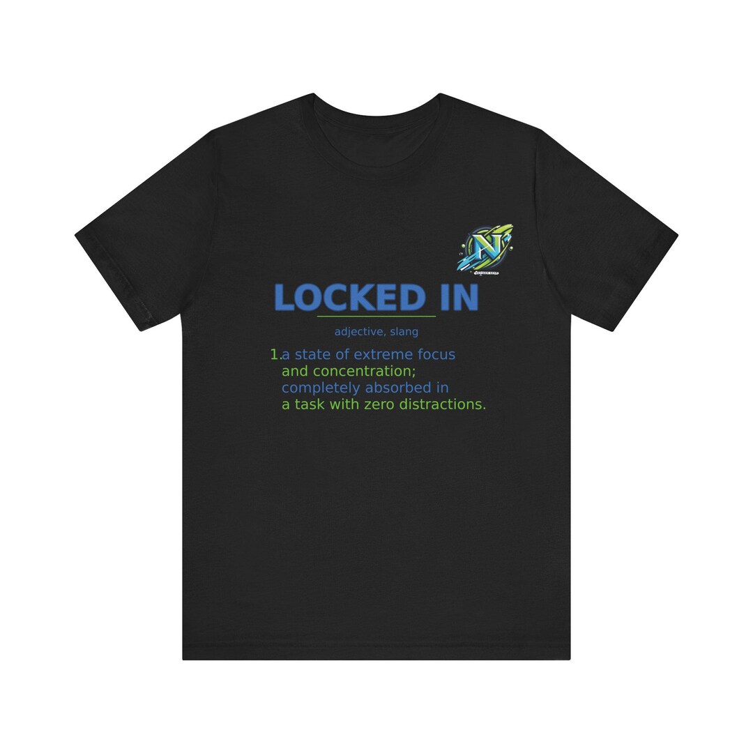 Lock Inbshirt Locked in Definition Tee | Motivational Focus T-shirt - Etsy
