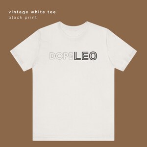 Dope Leo Graphic T-Shirt | Leo Zodiac Tee | Gift for Leo | Minimalist Retro Graphic Tee | Classic Cotton Tee | Unisex Bella Canvas 3001 Tee