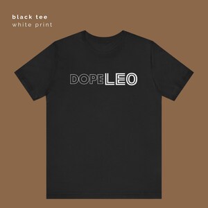 Dope Leo Graphic T-Shirt | Leo Zodiac Tee | Gift for Leo | Minimalist Retro Graphic Tee | Classic Cotton Tee | Unisex Bella Canvas 3001 Tee