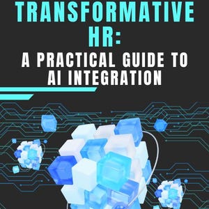 Transformative HR: A Practical Guide for AI Implementation