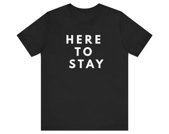 Hier zu bleiben Shirt