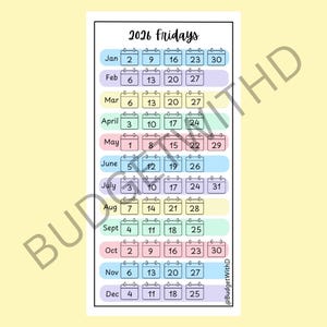 May include: A 2026 Friday calendar, presented vertically with a white background and pastel-coloured borders for each month. The dates are arranged in a grid. The text "2026 Fridays" is at the top. The calendar includes the text "@BudgetWithD".