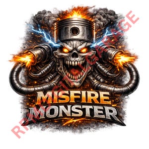 May include: A digital illustration of a skull with a piston for a head, surrounded by mechanical components and flames. The text "MISFIRE MONSTER" is displayed in a bold, metallic font, with a fiery background and lightning bolts.