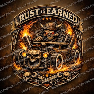 May include: A detailed graphic featuring a skull driving a hot rod engulfed in flames. The phrase "RUST IS EARNED" is arched above the car. The design includes skulls, flames, wrenches, and stars, all in shades of brown, orange, and yellow.
