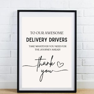 Może przedstawiać: Oprawiony wydruk z czarną obwódką i białym tłem. Tekst brzmi "TO OUR AWESOME DELIVERY DRIVERS TAKE WHATEVER YOU NEED FOR THE JOURNEY AHEAD!" z "thank you" kursywą i symbolem serca.