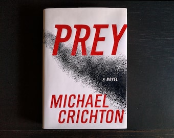 First Edition - Prey by Michael Crichton - Vintage Hardcover Book -  Science Fiction from author of Jurassic Park, Lost World, Nice Copy