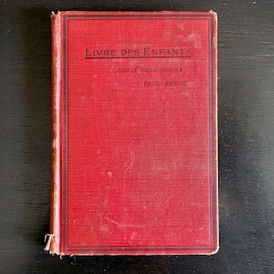 Livre des Enfants: Pour l&#39;ètudes du Francais by Paul Bercy - Antique French Language Hardcover Book 1919 Illustrated, Antique School Book
