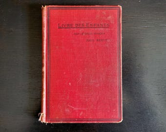 Livre des Enfants: Pour l'ètudes du Francais by Paul Bercy - Antique French Language Hardcover Book 1919 Illustrated, Antique School Book
