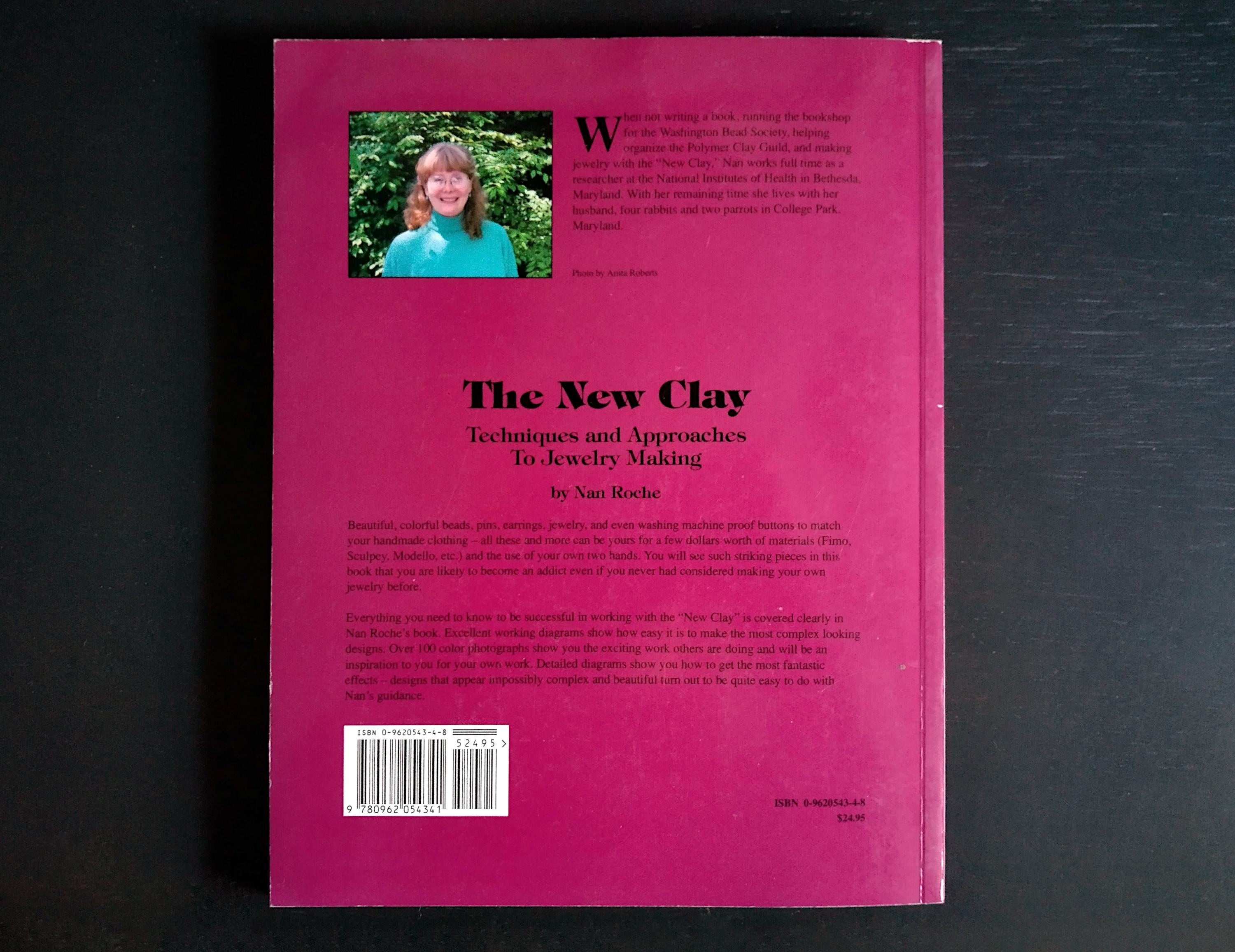 The New Clay: Techniques and Approaches to Jewelry Making by Nan