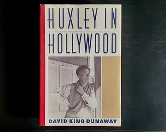 Huxley in Hollywood by David King Dunaway - First Edition - Vintage Hardcover book w/ Dustjacket