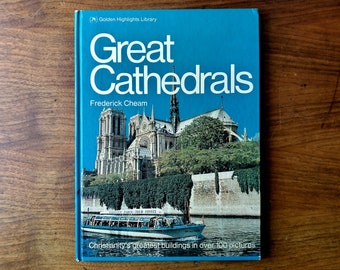 Great Cathedrals: Christianity's Greatest Buildings in Over 100 Pictures - Vintage Hardbound Coffee Table Book 1974 - Full Color Photos, Art