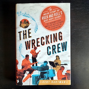The Wrecking Crew by Kent Hartman - Vintage Hardcover Book w/Dust Jacket, Musician Bio. Studio Musicians, Beach Boys, Mamas and Papas & More