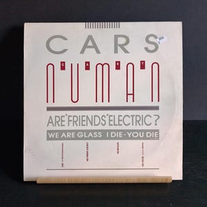 Gary Numan: Cars (Extended)/ Are Friends Electric?/ We are Glass. I Die You Die - Vintage Vinyl Record 12&quot; 45 RPM - Made in England Import