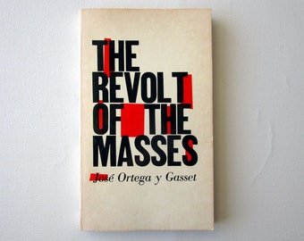 The Revolt of the Masses - Vintage Book 1960