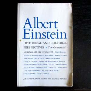 Albert Einstein: Historical and Cultural Perspectives - The Centennial Symposium in Jerusalem - Vintage Paperback Book,   Princeton,  1984